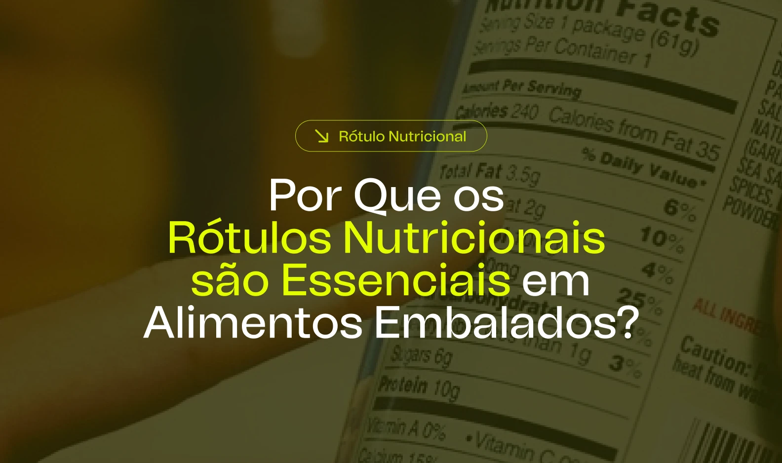 Por Que os Rótulos Nutricionais são Essenciais em Alimentos Embalados?