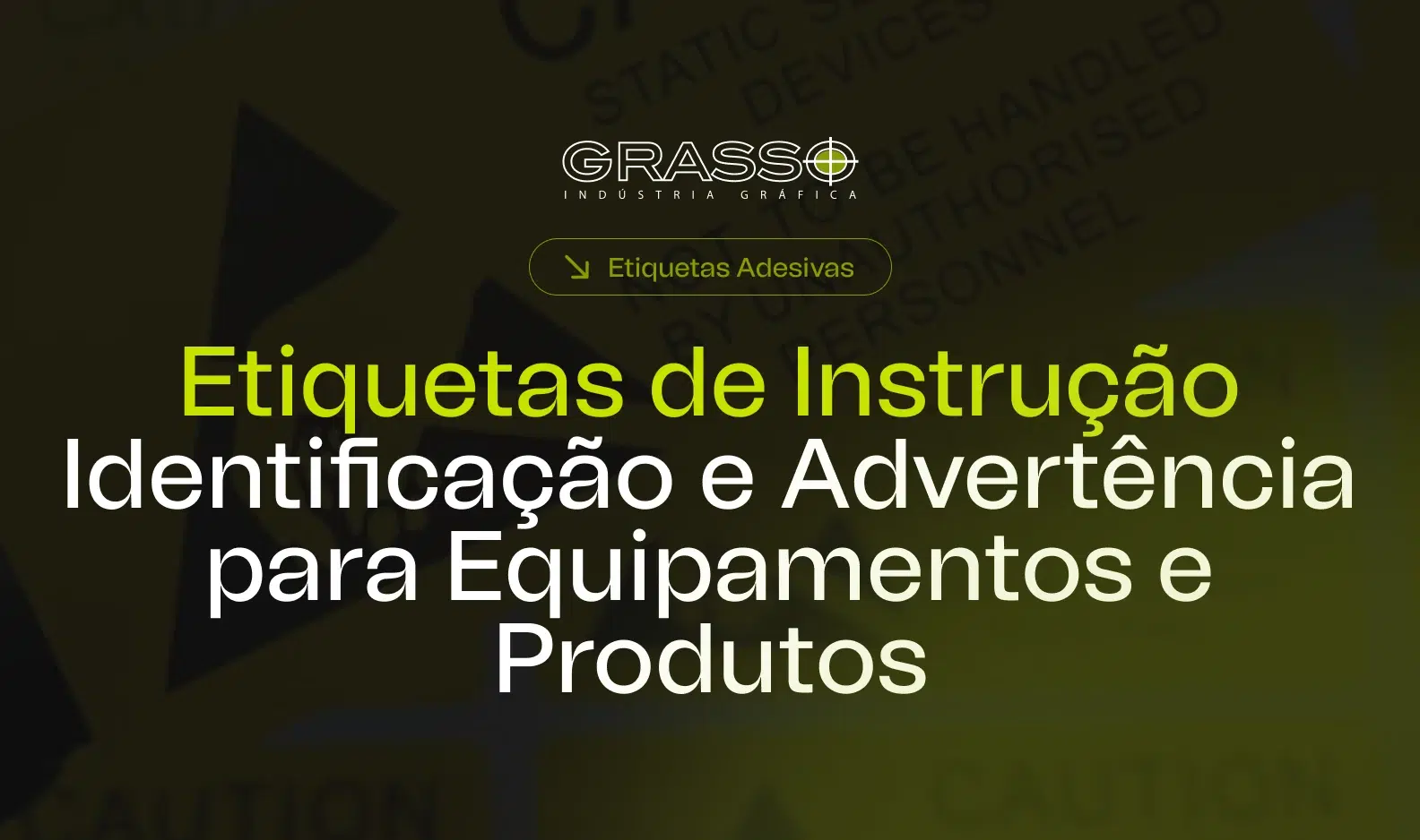 Etiquetas de Instrução - Identificação e Advertência para Equipamentos e Produtos